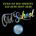Code of the Streets Old School Weekend 26/7/20
