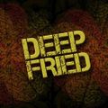 'Deep Fried' - Live Set