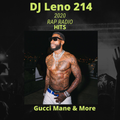 2020 Rap Radio - Gucci Mane. DaBaby, Drake,21 Savage & More - DJ LENO 214