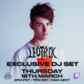 Leotrix - Never Say Die Live Stream - 2021-03-18