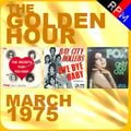 GOLDEN HOUR : MARCH 1975