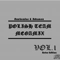 Axelerator & Adamex - Polish Team Megamix Vol.1