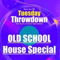 Tuesday Throwdown Old School Special Show