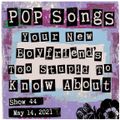 Pop Songs Your New Boyfriend's Too Stupid to Know About - May 14, 2021 {#44} w/ Angee of Grrrl Gang