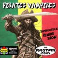 Pirates Vampires - Rewind Show on Rastfm 2nd August 2019