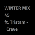 Winter Mix 45 - August 2015 Pt. 2 ft. WRLD + Veronika Redd - Little Too Close