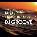 The Finest Soulful & Beach House Vol. 8