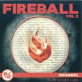 Rosabel ‎– Party Groove - Fireball Volume 2 [2004]