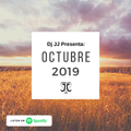 OCTUBRE 2019 Mixed by Dj JJ
