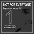 NOT FOR EVERYONE - best tracks january 2023 - #1 live set 14.01.2023