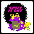Spill It Out - Mercoledì 19 Maggio 2021