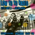 Low Yo Yo Radio April - Larry B and Jolyon Green