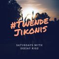 JIKONIS 9PM -11PM DJ RIGZ SATURDAY SET