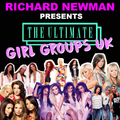 Richard Newman Presents The Ultimate Girl Groups UK