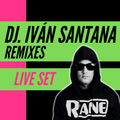 DJ. Iván Santana remixes ( Live set ) PROMOTIONAL