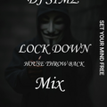 Lock Down Throw Back House Mix