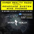 Hyper Reality Radio 003 - Renegade System & Mike Phobos