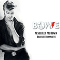 Bowie Never Let Me Down Deluxe & Complete