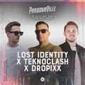 PAROOKAVILLE 2023  - Lost Identity x Teknoclash x Dropixx
