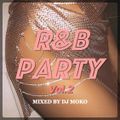 R&B PARTY Vol.2　 - DJ MOKO MIXXX -