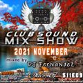 Club Sound Mix Show - 2021 November mixed by Dj FerNaNdeZ