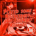 Played some Rocksteady & Country records | 23.11.2021