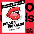 POLSKA WOKALNA x Bartosz Boruciak x radiospacja [26-06-2020]