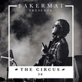 Bakermat presents The Circus #030