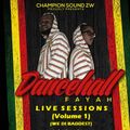 Champion Sound ZW Yardie Dancehall Fayah Live Sessions  Vol 1 (We Di Baddest) [Selecta Version]