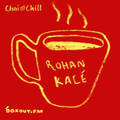 Chai and Chill 060 - Rohan Kalé [05-05-2019]