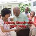 Tuesday Steppin and Stuff - GWhiz
