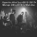 .::Cigarettes After Sex  2012-2017  Mixtape 24Fev2018 by Mark Dias