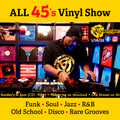 All 45's Vinyl Show 1/16/22