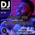DJ SESSIONS Nº 18 / JAWSH 685 & JASON DERULO - SAVAGE LOVE