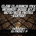 Club Classics Mix Session 80's & 90's Remix Edition