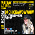 Glittersphere Show with DJ Chickawowwow on Street Sounds Radio 2300-0100 26/08/2024