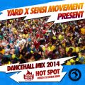 Yard x Sensi Movement present Danehall Mix 2014 - Hot Spot