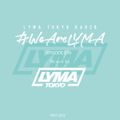 LYMA Tokyo Radio Episode 016