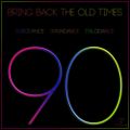 Studio 38 Bring Back The Old Times 90