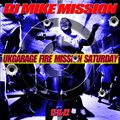 Mike Mission-UKGarage Fire Misson Saturday Vol.102