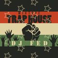 DJ FED MUSIC - TRAP HOUSE