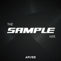 THE SAMPLE MIX [13.05.19] @DJARVEE #MixMondays