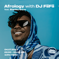 Afrology with DJ FiiFii feat. Stanley Enow (04/07/2023)