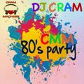 CRAM Music Madness 80s Party Mix - DJ CRAM