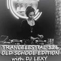 Trancelestial 126 (Old School Edition with DJ Lexy Guest Mix)