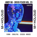 Andy 66 - Disco Fever. 23 - 25/09/2022