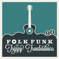 Folk Funk and Trippy Troubadours 90