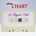 Off The Chart: 27 August 1982