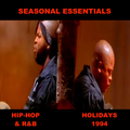 Seasonal Essentials: Hip Hop & R&B - 1994 Pt 5: Holiday Styles