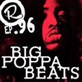 Big Poppa Beats Ep96 w. Si